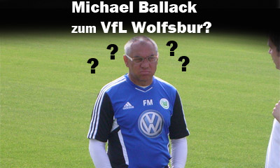 Michael Ballack zum VfL Wolfsburg